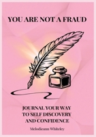 YOU ARE NOT A FRAUD JOURNAL : The Devotional for Women Who Know Their Worth in Christ 1637927991 Book Cover