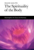 Spirituality of the Body: Bioenergetics for Grace and Harmony 1938485122 Book Cover