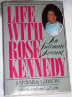 Life With Rose Kennedy 0446323020 Book Cover