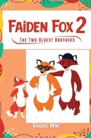 Faiden Fox 2: The Two Oldest Brothers B0GND4RW81 Book Cover