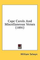 Cape Carols and Miscellaneous Verses 3337057322 Book Cover