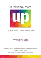 Is There Anymore Up? 1637927835 Book Cover