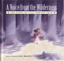A Voice From the Wilderness: The Story of Anna Howard Shaw 0618083626 Book Cover