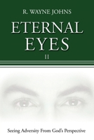 Eternal Eyes: Seeing Adversity from God's Perspective 0595379303 Book Cover
