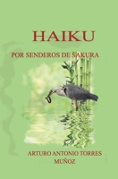 Por senderos de sakura (Spanish Edition) B0BCD5C7XG Book Cover