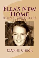 Ella's New Home 1499564104 Book Cover
