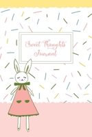 Sweet Thoughts Journal: a children's gratitude journal featuring Honeysuckle The Little Bunny 1733169660 Book Cover