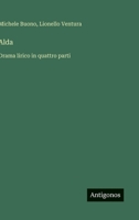 Alda: Drama lirico in quattro parti (Italian Edition) 3385083265 Book Cover