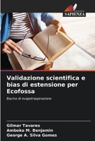 Validazione scientifica e bias di estensione per Ecofossa: Bacino di evapotraspirazione (Italian Edition) 6208761689 Book Cover