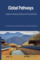 Global Pathways: Insights on Studying, Working, and Thriving Abroad B0DXBY3CBD Book Cover