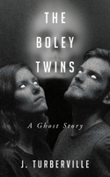 The Boley Twins: A Ghost Story B0FLZT9FW2 Book Cover