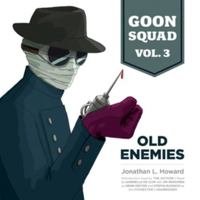 Goon Squad, Vol. 3: Old Enemies 1504652436 Book Cover
