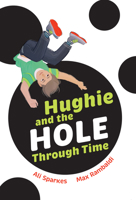 Hughie and the Hole Through Time 0008681090 Book Cover