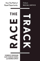 The Race Track: Understanding and Challenging Structural Racism 1595588825 Book Cover