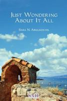 Just Wondering About It All 1544704097 Book Cover