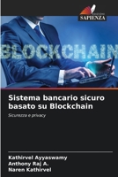 Sistema bancario sicuro basato su Blockchain (Italian Edition) 6208636892 Book Cover