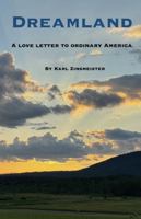 Dreamland: A love letter to ordinary America B0FKT94NJ7 Book Cover