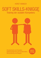 Soft Skills-Knigge 2100: Training der sozialen Kompetenz, Persönlichkeit und Charakter, Selbstmanagement und Lerntechniken, Wertschätzung und Respekt 3754316745 Book Cover