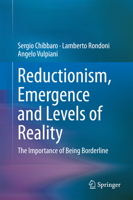 Reductionism, Emergence and Levels of Reality: The Importance of Being Borderline 331906360X Book Cover