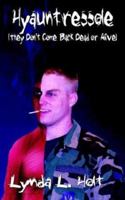 Hyauntressole (They Don't Come Back Dead or Alive) 1410761819 Book Cover