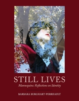 Still Lives: Mannequins: Reflections on Identity null Book Cover