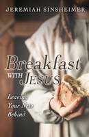 Breakfast With Jesus: Leaving Your Nets Behind B0BY17MRCQ Book Cover