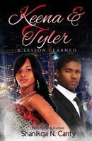 Keena & Tyler: A Lesson Learned 1534625038 Book Cover