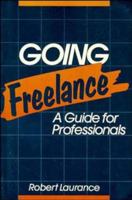Going Freelance: A Guide for Professionals 0471632554 Book Cover