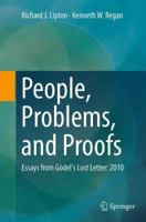 People, Problems, and Proofs: Essays from Gödel's Lost Letter: 2010 3642414214 Book Cover
