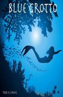 Blue Grotto 147839451X Book Cover