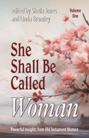 She Shall Be Called Woman, Volume One 1958723096 Book Cover