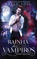 Rainha dos Vampiros: Livro Quatro 1685301231 Book Cover
