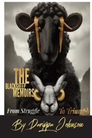 THE BLACK SHEEP MEMIORS: From STRUGGLE To TRIUMPH: By Darippa Johnson B0BZF7KZN9 Book Cover