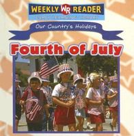 The Fourth of July (Our Country's Holidays) 0836865057 Book Cover