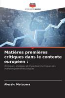 Matières premières critiques dans le contexte européen 6209378072 Book Cover