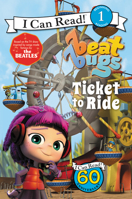 Beat Bugs: Ticket to Ride (I Can Read Level 1) 0062640690 Book Cover