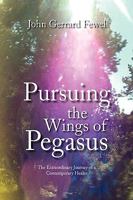 Pursuing the Wings of Pegasus 1436376556 Book Cover