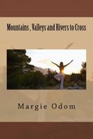 Mountains, Valleys and Rivers to Cross 1535349891 Book Cover