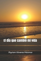 El d�a que cambi� mi vida 1717832407 Book Cover