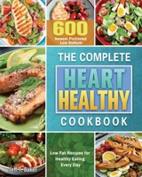 The Complete Heart Healthy Cookbook 1922572047 Book Cover