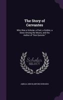 The Story of Cervantes 1103058622 Book Cover