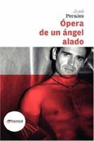 Ópera de un ángel alado 1425136567 Book Cover