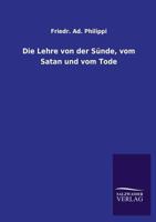 Kirchliche Glaubenslehre, Bd. 3: Die Lehre von der Sünde, vom Satan und vom Tode 3846030848 Book Cover