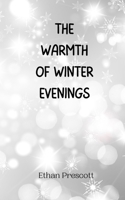 The Warmth of Winter Evenings 9916944474 Book Cover