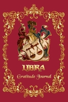 Gratitude Journal For Libra Horoscope: 6x9 Gratitude Notebook to Note Things You're Grateful for Everyday- 6x9 Inches - 120 pages. 1673615317 Book Cover