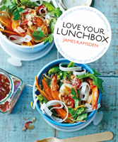 Love Your Lunchbox: 101 recipes to liven up lunchtime 1909108804 Book Cover