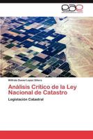 Analisis Critico de La Ley Nacional de Catastro 3845482214 Book Cover