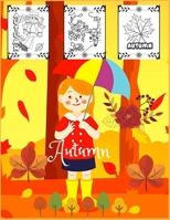 Autumn: Coloring Book for Kids and Adults with Fun, Easy, and Relaxing (Coloring Books for Adults and Kids 2-4 4-8 8-12+) High-quality images B088N2FSSQ Book Cover