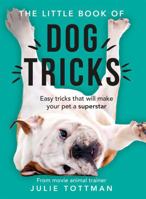 Little Book of Dog Tricks 1841883174 Book Cover