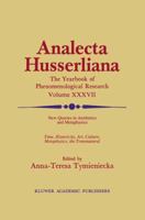 New Queries in Aesthetics and Metaphysics: Time, Historicity, Art, Culture, Metaphysics, the Transnatural Book 4 Phenomenology in the World Fifty Years After the Death of Edmund Husserl 0792311957 Book Cover
